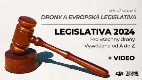 LEGISLATIVA PRO DRONY 2024, VYSVĚTLENA PODLE RIZIKOVOSTI PROVOZU