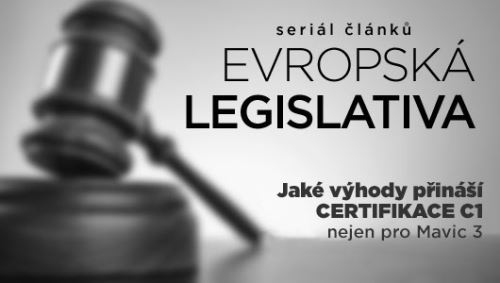 Jaké výhody přináší CERTIFIKACE C1 nejen pro Mavic 3